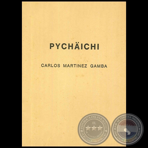 PYCHÄICHI - Autor: CARLOS MARTÍNEZ GAMBA - Año 1940